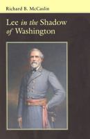 Lee in the Shadow of Washington 0807126969 Book Cover