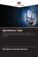 Spiritueux Cajá (French Edition) 6203256935 Book Cover