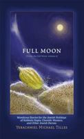 Festivals of the Full Moon: Volume 2: Wondrous Stories for the Jewish Holidays of Kabbala Sages, Chasidic Masters, and Other Jewish Heroes 1940516668 Book Cover