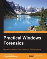 Practical Windows Forensics 1783554096 Book Cover