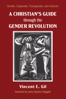 A Christian's Guide through the Gender Revolution 172528670X Book Cover