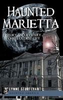 Haunted Marietta: History and Mystery in Ohio's Oldest City (Haunted America) 1596299487 Book Cover
