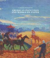 American Paintings and Works on Paper in the Barnes Foundation 0300158777 Book Cover