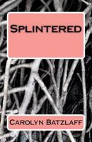 Splintered 1468034111 Book Cover
