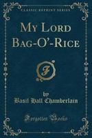 My Lord Bag-o'-Rice 1171776101 Book Cover