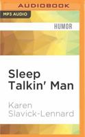 Sleep Talkin' Man 1536634182 Book Cover