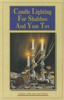 Candle Lighting for Shabbos and Yom Tov: A Brief Digest of the Laws and Customs of Shabbos and Yom Tov Candle Lighting, Bi-Lingual 0826652115 Book Cover