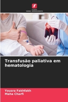 Transfusão paliativa em hematologia (Portuguese Edition) 6208090210 Book Cover