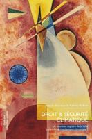 Droit et sécurité climatique: Un nouveau registre de la lutte contre le réchauffement climatique ? 2386000400 Book Cover