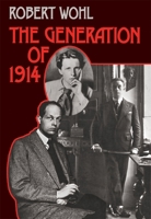 The Generation of 1914 0674344669 Book Cover