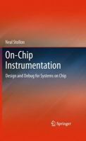 On-Chip Instrumentation: Design and Debug for Systems on Chip 1489992308 Book Cover