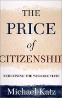 The Price of Citizenship: Redefining the American Welfare State 0805052089 Book Cover