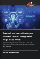 Protezione brevettuale per sistemi tecnici integrativi negli Stati Uniti (Italian Edition) 6207466675 Book Cover