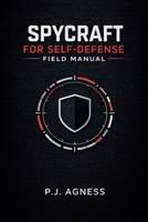 Spycraft for Self-Defense Field Manual (The Spycraft Field Manuals) B0GTMST33D Book Cover