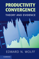 Productivity Convergence: Theory and Evidence 0521662842 Book Cover