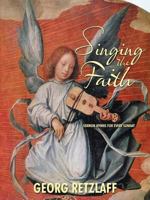 Singing the Faith: Sermon Hymns for Every Sunday 1468553070 Book Cover