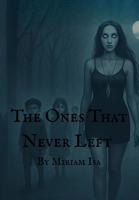 The Ones That Never Left B0FQPL6FR8 Book Cover