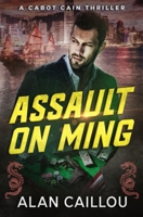 Cabot Cain #2: Assault on Ming 1635296803 Book Cover