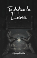 Te dedico la Luna B0CDFNSHSH Book Cover
