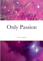 Only Passion 1471017699 Book Cover