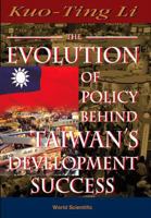 Evolution of Policy Behind Taiwan's Development Success, the 9810218389 Book Cover