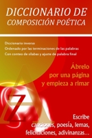 Diccionario De Composición Poética: Ábrelo por una página y empieza a rimar 1519068980 Book Cover