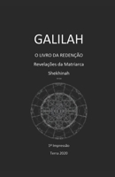 GALILAH - O LIVRO DA REDENÇÃO: Revelações da Matriarca - Shekhinah (Portuguese Edition) B086Y7DHNG Book Cover