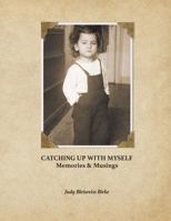 Catching Up with Myself: Memories & Musings B0FQX38GJD Book Cover
