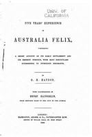 Five Years' Experience in Australia Felix 1534778292 Book Cover