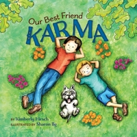 Our Best Friend Karma: Teaching kids about the power of positive words, thoughts and actions. B09TZDVS3S Book Cover