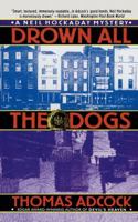 Drown All the Dogs 1416507191 Book Cover