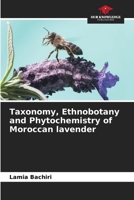 Taxonomy, Ethnobotany and Phytochemistry of Moroccan lavender 6204144162 Book Cover