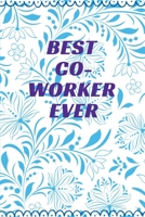 Best Coworker Ever: Journal - Pink Diary, Planner, Gratitude, Writing, Travel, Goal, Bullet Notebook - 6x9 120 pages 1675204780 Book Cover