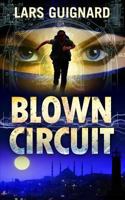 Blown Circuit 0992118204 Book Cover