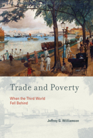 Trade and Poverty: When the Third World Fell Behind 0262518597 Book Cover