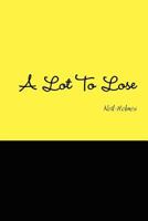 A Lot to Lose 1471086321 Book Cover