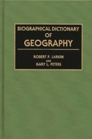 Biographical Dictionary of Geography 0313276226 Book Cover