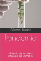 Pandemia: Viviendo dentro de la infección del GOVID 19 (Spanish Edition) B08JHS2J42 Book Cover