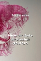Hinter der Maske der Wahrheit (FANTASY) (German Edition) 9990438218 Book Cover