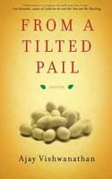 From a Tilted Pail 1938466403 Book Cover