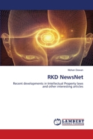 RKD NewsNet: Recent developments in Intellectual Property laws and other interesting articles 6202514396 Book Cover