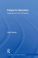 Paying for Education: Debating the Price of Progress 1138998362 Book Cover