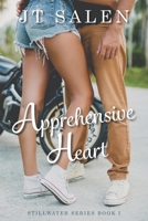 Apprehensive Heart (Stillwater Book 1) 1724076779 Book Cover