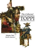 The Collected Toppi Vol. 2: North America 1942367929 Book Cover