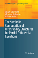 The Symbolic Computation of Integrability Structures for Partial Differential Equations 303010088X Book Cover