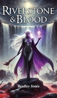 Riverstone & Blood 1836151489 Book Cover