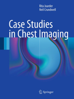 Case Studies in Chest Imaging 0857298372 Book Cover