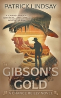 Gibson's Gold: A Classic Western Series (Chance Reilly) B0DSLV9FH3 Book Cover