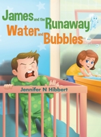 James and the Runaway Water and Bubbles 1528941381 Book Cover