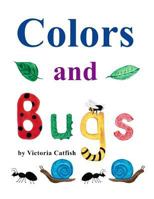 Colors and Bugs 1720190917 Book Cover
